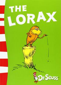 The Lorax: Yellow Back Book (Dr. Seuss - Yellow Back Book)