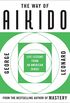 The Way of Aikido: Life Lessons from an American Sensei (English Edition)