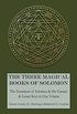 The Three Magical Books of Solomon: The Greater and Lesser Keys & The Testament of Solomon (English Edition)