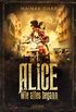WIE ALLES BEGANN (Alice im Totenland 3): Roman (German Edition)