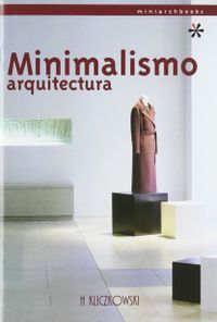 Minimalismo Arquitectura/Minimalism Architecture