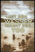 Mit dem Wasser kommt der Tod: Thriller (Cora Remy 1) (German Edition)