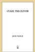 Cugel the Clever: (previously titled The Eyes of the Overworld) (The Dying Earth series Book 2) (English Edition)