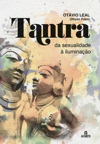 Tantra - Da Sexualidade  Iluminao