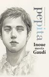Pepita: Inoue Meets Gaudi