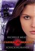 Vampire Academy - Schicksalsbande (Vampire-Academy-Reihe 6) (German Edition)