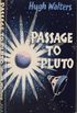 Passage to Pluto