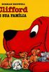 Clifford e Sua Famlia - Coleo Clifford, O Cachorro Vermelho. Volume 4