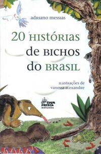 20 histrias de bichos do Brasil