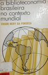 A Biblioteconomia Brasileira no Contexto Mundial 