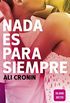 Nada es para siempre (Girl Heart Boy 1): Un amor adictivo (Spanish Edition)