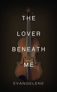 The Lover Beneath Me