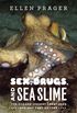 Sex, Drugs, and Sea Slime: The Oceans