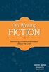 On Writing Fiction: Rethinking conventional wisdom about the craft (English Edition)