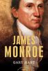 James Monroe: The American Presidents Series: The 5th President, 1817-1825 (English Edition)