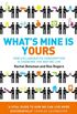 Whats Mine Is Yours: How Collaborative Consumption is Changing the Way We Live (English Edition)