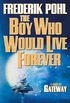 The Boy Who Would Live Forever: A Novel of Gateway (Heechee Saga Book 6) (English Edition)