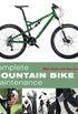 Complete Mountain Bike Maintenance (English Edition)
