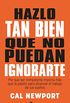 Hazlo tan bien que no puedan ignorarte (ASERTOS) (Spanish Edition)