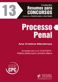 Processo Penal - Volume 13. Coleo Resumos Para Concursos