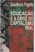 Educao e a crise do capitalismo real