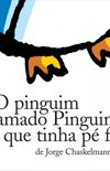 O pinguim chamado Pinguim que tinha p frio