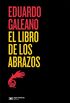 El libro de los abrazos (Biblioteca Eduardo Galeano)