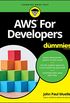 AWS For Developers For Dummies (For Dummies (Computer/Tech)) (English Edition)