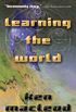 Learning the World: A Scientific Romance