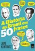 A Histria do Brasil em 50 Frases