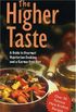 The Higher Taste: A Guide to Gourmet Vegetarian Cooking and a Karma-free Diet