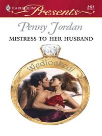 Mistress to her Husband: A Secret Baby Romance (Wedlocked!) (English Edition)