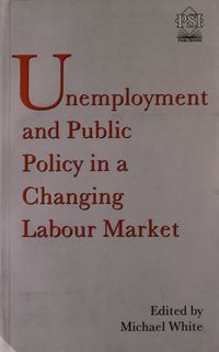 Unemployment and Public Policy in a Changing Labour Market