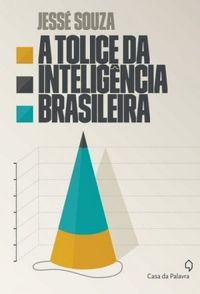 A Tolice Da Inteligncia Brasileira
