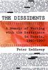 The Dissidents: A Memoir of Working with the Resistance in Russia, 1960-1990 (English Edition)