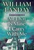 All That Is Mine I Carry With Me: A Novel (English Edition)