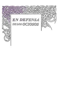 En defensa de los ociosos (Serie Great Ideas 34) (Spanish Edition)