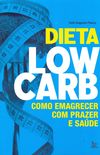 Dieta low-carb: Como emagrecer com prazer e sade