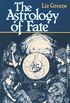 The Astrology of Fate