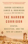The Narrow Corridor: States, Societies, and the Fate of Liberty (English Edition)