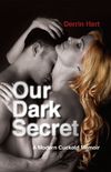 Our Dark Secret: A Modern Cuckold Memoir (English Edition)