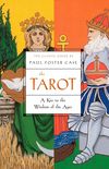 The Tarot: A Key to the Wisdom of the Ages