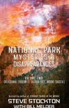 National Park Mysteries & Disappearances, vol. 2