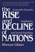 The Rise and Decline of Nations: Economic Growth, Stagflation and Social Rigidities (English Edition)