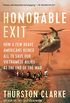 Honorable Exit: How a Few Brave Americans Risked All to Save Our Vietnamese Allies at the End of the War (English Edition)