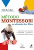 Mtodo Montessori na educao dos filhos