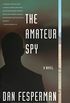 The Amateur Spy (English Edition)