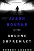 The Bourne Supremacy (Jason Bourne Book 2) (English Edition)