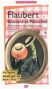 Bouvard e Pcuchet ; Dictionnaire des ides reues