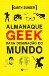 Almanaque Geek Para Dominao Do Mundo
